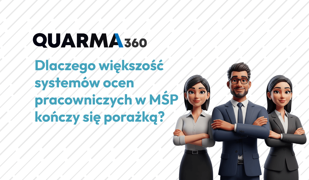 Dlaczego większość systemów ocen pracowniczych w MŚP kończy się porażką?