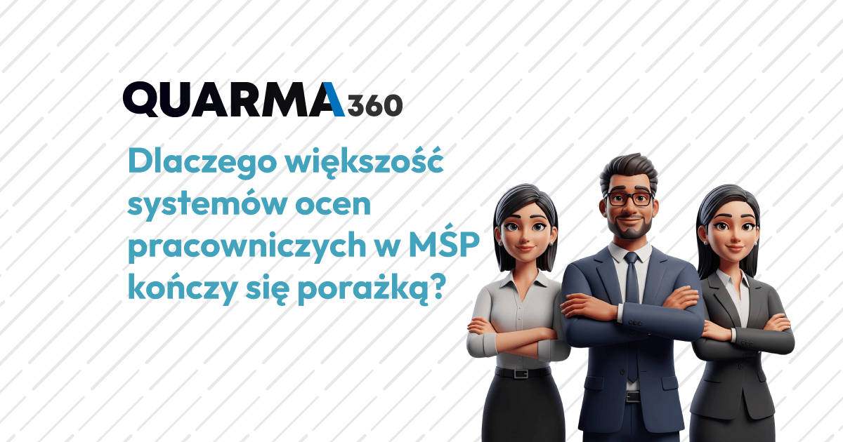 Dlaczego większość systemów ocen pracowniczych w MŚP kończy się porażką?