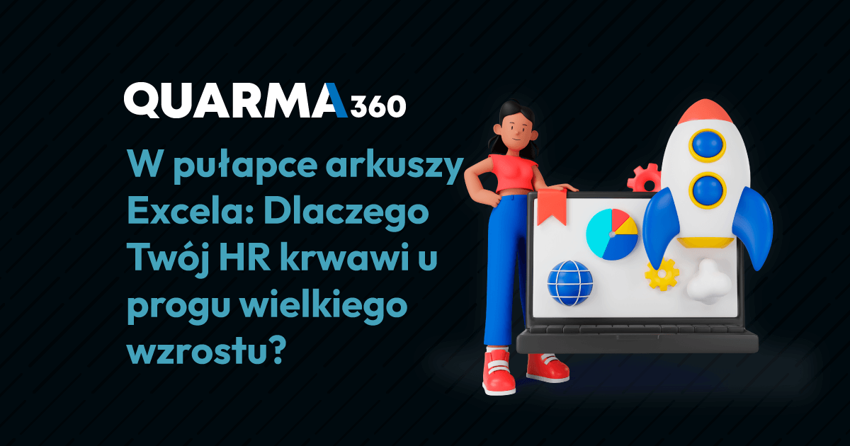 W pułapce arkuszy Excela: Dlaczego Twój HR krwawi u progu wielkiego wzrostu?